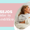 5 consejos para cuidar tu cirugía estética