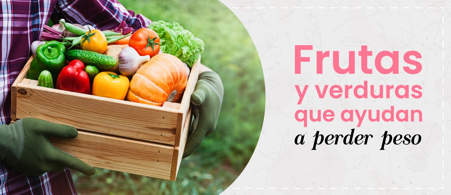 Frutas y verduras que ayudan a perder peso