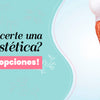 ¿Quieres hacerte una cirugía estética? ¡Conoce tus opciones!