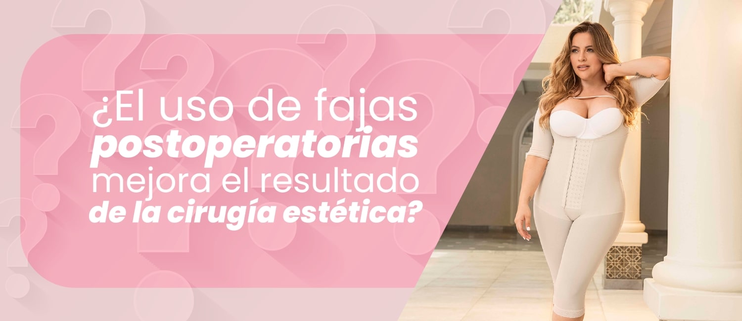 ¿El uso de fajas postoperatorias mejora el resultado de la cirugía estética?