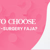 How to choose your post-surgery faja?